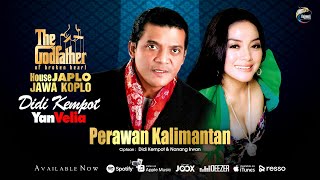 Didi Kempot feat Yan Velia  Perawan Kalimantan OFFICIAL [upl. by Eoj46]