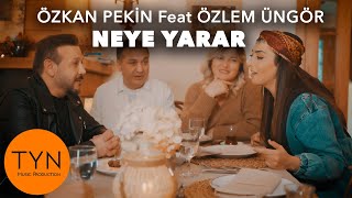 Özkan Pekin feat Özlem Üngör  Neye Yarar [upl. by Annaohj]