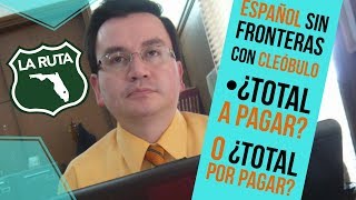 ¿Cómo se dice quottotal a pagarquot o quottotal por pagarquot el profe Cleóbulo nos dice [upl. by Leksehcey]