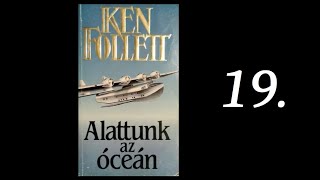 Ken Follett Alattunk az óceán 19 – Az ÉN hangoskönyvem [upl. by Seema]