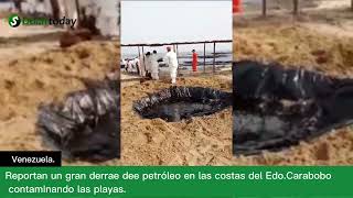 Reportan derrame de petróleo en Venezuela en las costas del Edo Carabobo contaminando las playas [upl. by Yorick]