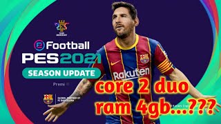 setting terbaik untuk pes 2021 PC core 2 duo ram 4gb no lag 100 [upl. by Ellehsal132]