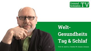 WeltGesundheitstag gesund leben  gesund schlafen [upl. by Luhar]