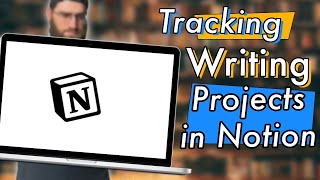 How to use Notion to track writing Projects [upl. by Oileduab]