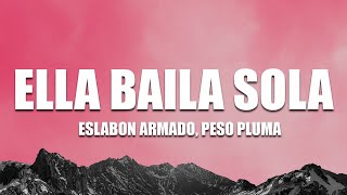 Eslabon Armado Peso Pluma  Ella Baila Sola  Lyrics [upl. by Carrington]