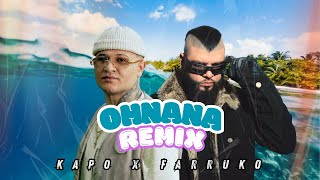 FARRUKO KAPO  OHNANA REMIX [upl. by Lasiaf458]