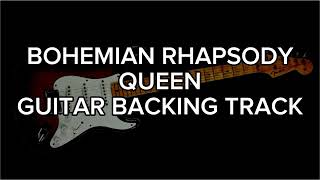 Bohemian Rhapsody  Queen Guitar Backing Track [upl. by Frodin]