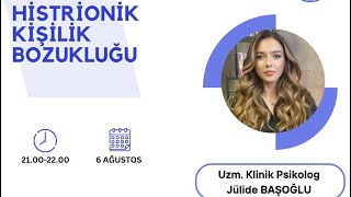 GİPDER  Histrionik KB  Klnk Psk Julide Başoğlu [upl. by Ahsiri]