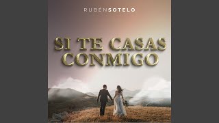 Si te Casas Conmigo [upl. by Steere]