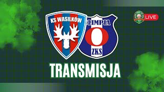 TRANSMISJA MECZU IV LIGI PODLASKIEJ  KS WASILKÓW  OLIMPIA ZAMBRÓW [upl. by Mills172]