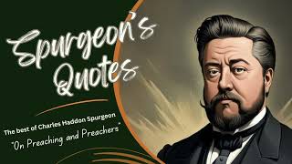 Spurgeon  on Preaching and Preachers [upl. by Oiziruam]