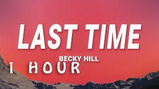 1 HOUR  Becky Hill  Last Time Acoustic Lyrics [upl. by Norrehs]