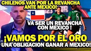 PRENSA CHILENA A MEXICO FEMENIL ¡ESTAMOS OBLIGADOS A GANAR A MX ES NUESTRA REVANCHA [upl. by Aihsenad]