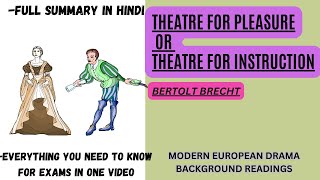 THEATRE FOR PLEASURE OR THEATRE FOR INSTRUCTIONBERTOLT BRECHTMODERN EUROPEAN DRAMAEASY SUMMARY [upl. by Gnehp]