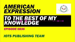 American Expression E0836 To the best of my knowledge [upl. by Adiehsar965]