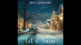 Nemos Dreamscapes  Let It Snow Audio [upl. by Yot]