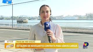 Estaleiro de Navegantes abre mais de 100 vagas de emprego [upl. by Svensen]