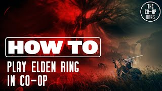 Elden Ring  Definitive CoOp Guide Seamless Mod  Base Game [upl. by Anytsirhc432]