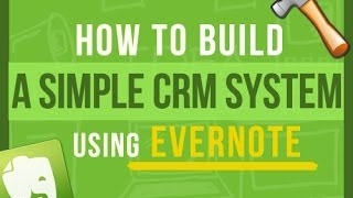 Evernote Tips How To Build A Simple CRM System In Evernote [upl. by Oliric682]