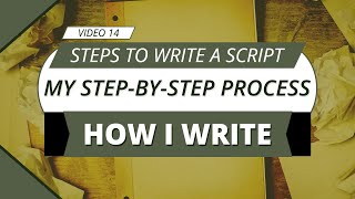 How I Write a Screenplay My StepbyStep Writing Process Explained [upl. by Hayward372]