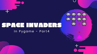 How to Make Space Invaders in Python using Pygame  Part 4 [upl. by Everara]