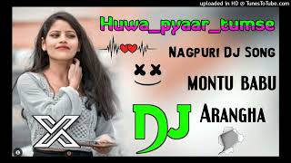 Nagpuri Dj Song 2024 💕 Huwapyaartumse 🥁 New Ho Munda Dj Song  Dj Montu Babu Arangha Ckp [upl. by Duvall]