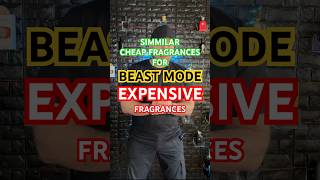 Cheap Alternative Similar Fragrances for Beast Mode Expensive Fragrances Colognes [upl. by Yenffit]