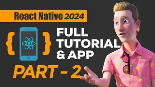 React Native Course part 2 – Android and iOS App Development  Learn to Build CrossPlatform Apps [upl. by Egide718]