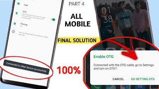 Go To Settings Enable OTG  Connect To Others Device Successfuly  100 Fix [upl. by Zzaj]