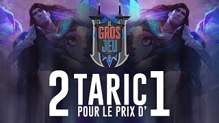 Deux Tarics pour le Prix dun  Le Gros Jeu 1  League of Legends [upl. by Wise]