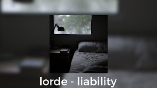 lorde  liability  slowed amp reverb [upl. by Aronoff]