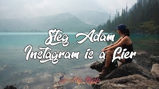 Steg Adam  Instagram is a Lier  SpeedUp [upl. by Ridinger]