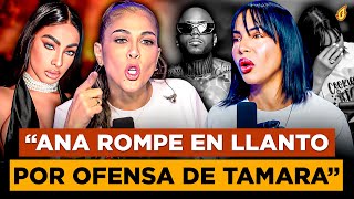 TAMARA HACE LLORAR A ANA CAROLINA “YAILIN RETUVO A ANUEL Y TÚ NO A MUSICÓLOGO” FUERTES AMENAZAS [upl. by Adnauqal]