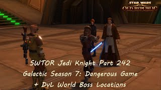 SWTOR Jedi Knight Part 242 Galactic Season 7 Dangerous Game  DvL World Boss Locations [upl. by Gavriella]