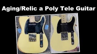 AgingRelic a Poly Urethane Fender Telecaster Guitar [upl. by Maxi]