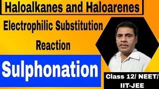 Electrophilic Substitution Reaction  Sulphonation 31  Class 12 NEET IITJEE [upl. by Osborne433]