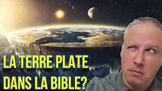 TERRE PLATE dans LA BIBLE  Ft neosalva3715 [upl. by Ferriter]