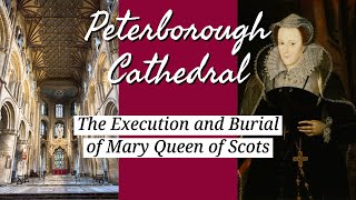 The Execution and Burial of Mary Queen of Scots Peterborough Cathedral ENGLAND [upl. by Berthoud]