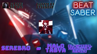 Serebro  Malo Tebya DJ Spizdil Hardstyle Remix  Beat Saber [upl. by Gilletta]