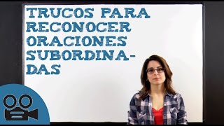 Trucos para reconocer las oraciones subordinadas [upl. by Aynik74]