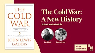 Kitap İncelemesi The Cold War A New History Soğuk Savaş Yeni Bir Tarih John Lewis Gaddis [upl. by Blessington985]