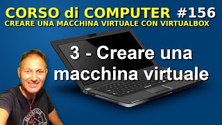 156 Creare una macchina virtuale con VIRTUALBOX Corso di computer Daniele Castelletti AssMaggiolina [upl. by Angelle]