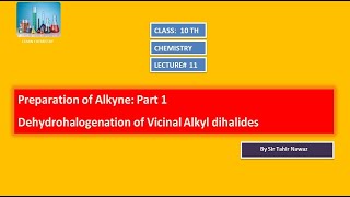 Preparation of Alkynes Dehydrohalogenation of Vicinal Alkyl dihalides [upl. by Ranger]