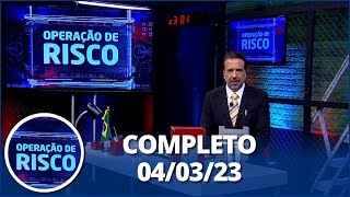 Operação de Risco episódio 500 040323  Completo [upl. by Mae266]