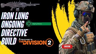 The Division 2  Iron Lung Ongoing Directive Build  Full Gameplay noedit thedivision2 [upl. by Leahpar]