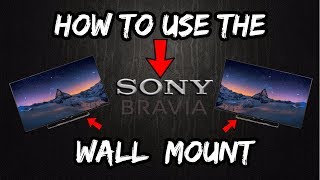 How to Use The Sony BRAVIA Wall Mount [upl. by Idoux]