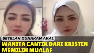 🔴WANITA INI GUNAKAN AKAL MEMILIH MUALAF MASUK ISLAM [upl. by Haymo]