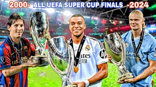 Toutes les Finales de la SUPER COUPE UEFA 20002024 [upl. by Otxis]