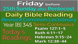 2024Nov8 FRIDAY before 25th Sunday after Pentecost  Revised Common Lectionary Year B345 [upl. by Owena]