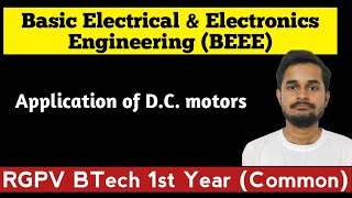 Application of DC motors  Basic Electrical Engineering  BEEE RGPV Btech 1st Year [upl. by Odnuges]